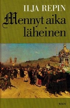 Mennyt aika läheinen by Ilja Repin