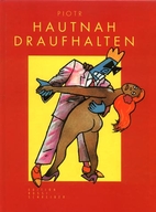Hautnah draufhalten by Piotr
