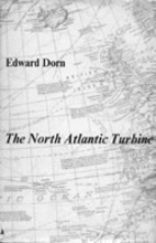 The North Atlantic Turbine by Edward Dorn