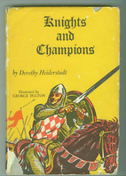 Knights and champions. by Dorothy.…