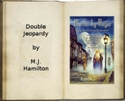 Double Jeopardy {ss} by M. J. Hamilton