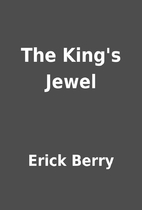 The King's Jewel by Erick Berry