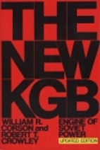 The New KGB: Engine of Soviet Power by…