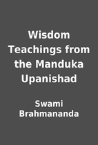 Wisdom Teachings from the Manduka Upanishad…