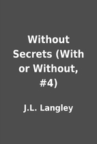 Without Secrets (With or Without, #4) by…