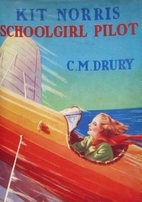 Kit Norris, Schoolgirl Pilot by C. M.…