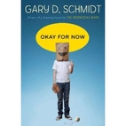 Okay for Now by Gary D. Schmidt