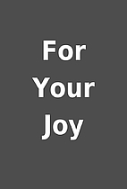 For Your Joy