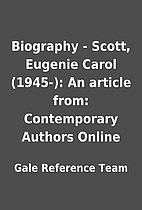 Biography - Scott, Eugenie Carol (1945-): An…