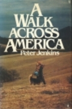 A Walk Across America by Peter Jenkins