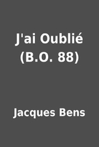 J'ai Oublié (B.O. 88) by Jacques Bens