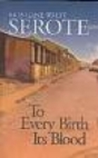 To Every Birth Its Blood by Mongane Serote