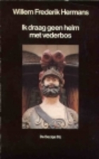 Ik draag geen helm met vederbos by Willem…