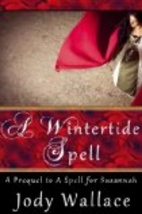 A Wintertide Spell by Jody Wallace