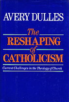 The Reshaping of Catholicism: Current…