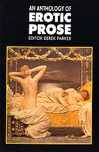 An Anthology of Erotic Prose by Derek Parker