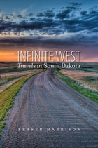 Infinite West: Travels in South Dakota by…