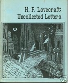 H. P. Lovecraft: Uncollected Letters by H.…