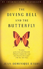 The Diving Bell and the Butterfly: A Memoir…