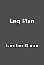 Leg Man by Landon Dixon