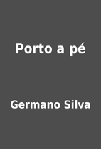 Porto a pé by Germano Silva