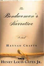 The Bondwoman's Narrative by Hannah Crafts
