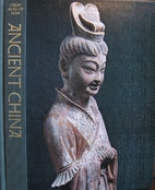 Great Ages of Man: Ancient China by Edward…