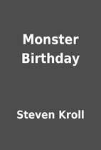 Monster Birthday by Steven Kroll