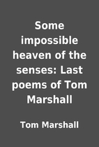 Some impossible heaven of the senses: Last…
