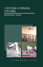 L'Atletisme a Terrassa (1914-2005) by Bernat…