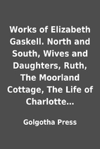 Works of Elizabeth Gaskell. North and South,…