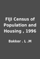 FIJI Census of Population and Housing , 1996…