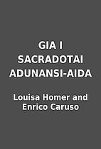 GIA I SACRADOTAI ADUNANSI-AIDA by Louisa…