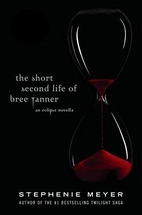 The Short Second Life Of Bree Tanner by…