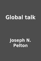Global talk by Joseph N. Pelton