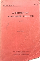 A Primer of Newspaper Chinese by Yu-Ju Chih