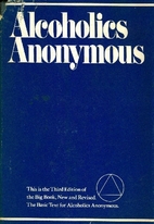 Alcoholics Anonymous by Alcoholics Anonymous…