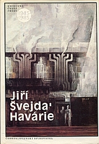 Havárie by Jiří Švejda