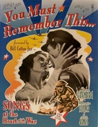 You Must Remember This: Songs at the Heart…