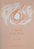 A Quaker in the zendo by Steve Smith
