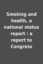 Smoking and health, a national status report…