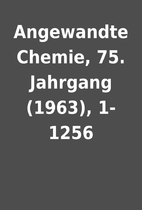 Angewandte Chemie, 75. Jahrgang (1963),…
