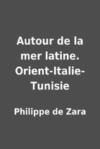 Autour de la mer latine.…