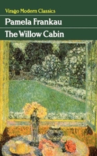 The Willow Cabin by Pamela Frankau