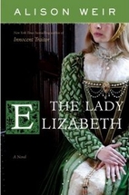 The Lady Elizabeth by Alison Weir