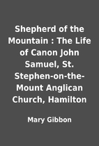 Shepherd of the Mountain : The Life of Canon…