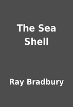 The Sea Shell by Ray Bradbury