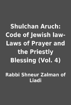 Shulchan Aruch: Code of Jewish law- Laws of…