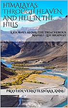 Himalayas: Through Heaven and Hell in the…