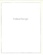 Andreas Feininger : a retrospective by…